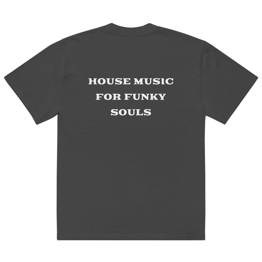 House Music for Funky Souls Oversized T-Shirt